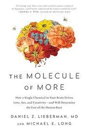 The Molecule of More (Daniel Z. Lieberman, Michael E. Long)