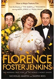 Florence Foster Jenkins (Martin, Nicholas & Rees, Jasper)