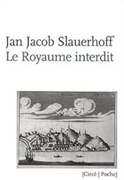 Le Royaume Interdit (Jan Jacob Slauerhoff)