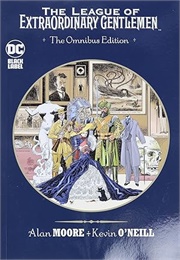 The League of Extraordinary Gentlemen (Alan Moore & Kevin O'Neill)