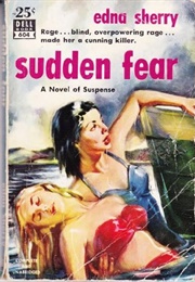 Sudden Fear (Edna Sherry)