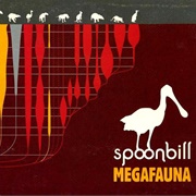 Spoonbill - Megafauna (2005)