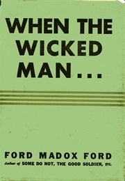 When the Wicked Man (Ford Madox Ford)