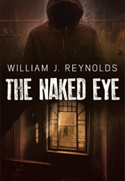 Naked Eye (William J. Reynolds)
