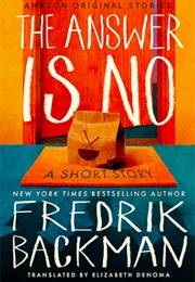 The Answer Is No (Fredrik Backman)