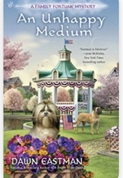 An Unhappy Medium (Dawn Eastman)
