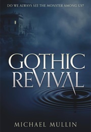 Gothic Revival (Michael Mullin)