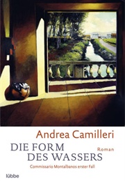 Die Form Des Wassers (Andrea Camilleri)