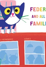 Federico and All His Families (Mili Hernández)