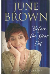 Before the Year Dot (June Brown)