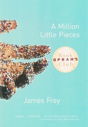 A Million Little Pieces (James Frey)