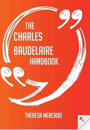 The Charles Baudelaire Handbook (Theresa Mercado)