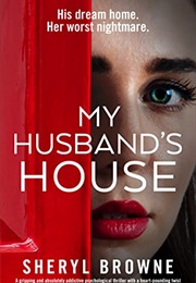 My Husband's House (Sheryl Browne)