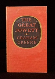 The Great Jowett: A Play (Graham Greene)