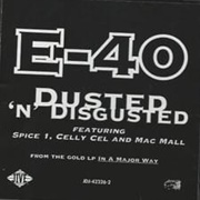 Dusted 'N' Disgusted - E-40