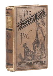 The Western Boy: Or, the Road to Success (Horatio Alger Jr.)