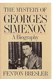 The Mystery of Georges Simenon: A Biography (Fenton Bresler)