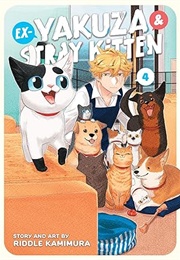 Ex-Yakuza & Stray Kitten, Vol. 4 (Riddle Kamimura)