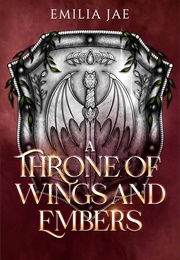 A Throne of Wings and Embers (Emilia Jae)