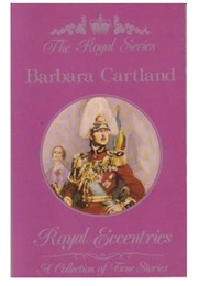 Royal Eccentrics (Barbara Cartland)
