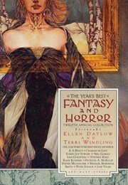 The Year's Best Fantasy and Horror: Twelfth Annual Collection (Ellen Datlow)