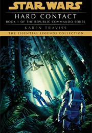 Republic Commando: Hard Contact (Karen Traviss)