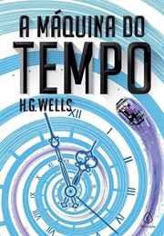 A Máquina Do Tempo (H. G. Wells)