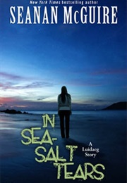 In Sea-Salt Tears (Seanan McGuire)
