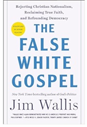 The False White Gospel (Jim Wallis)
