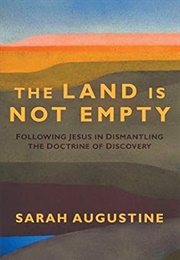 The Land Is Not Empty (Sarah Augustine)