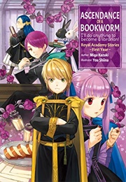 Ascendance of a Bookworm: Royal Academy Stories - First Year (Miya Kazuki)