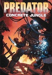 Predator: Concrete Jungle (Mark Verheiden)