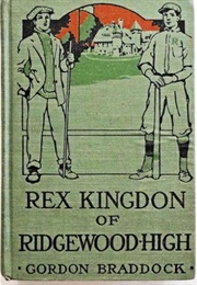 Rex Kingdon of Ridgewood High (Gilbert Patten as Gordon Braddock)