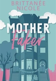 Mother Faker (Brittanee Nicole)