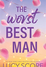The Worst Best Man (Lucy Score)
