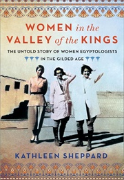 Women in the Valley of the Kings (Kathleen Sheppard)