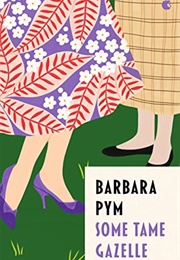 Some Tame Gazelle (Barbara Pym)