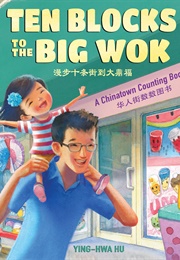 Ten Blocks to the Big Wok (Ying-Hwa Hu)