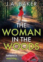 The Woman in the Woods (J.A. Baker)