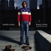 Hayes Carll: "KMAG YOYO" (2011)