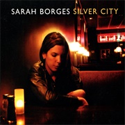 Sarah Borges - Silver City (2005)