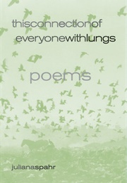 This Connection of Everyone With Lungs (Juliana Spahr)