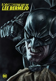 DC Comics: The Art of Lee Bermejo (Lee Bermejo)