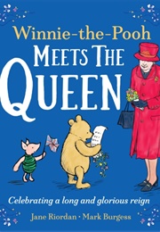 Winnie-The-Pooh Meets the Queen (Jane Riordan)