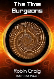 The Time Surgeons (Robin Craig)
