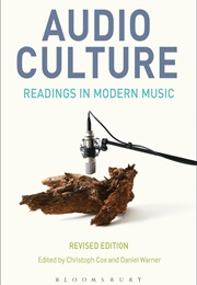 Audio Culture: Readings in Modern Music (Cox, Christoph)