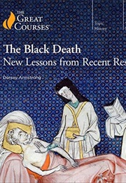 The Black Death: New Lessons From Recent Research (Dorsey Armstrong)