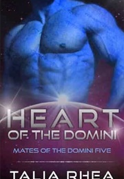 Heart of the Domini (Talia Rhea)