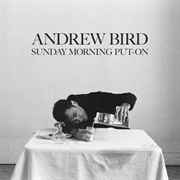 Andrew Bird, Alan Hampton & Ted Poor - Sunday Morning Put-On