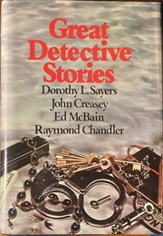 Great Detective Stories (D.L. Sayers, J. Creasey, E. McBain & R. Chandler)